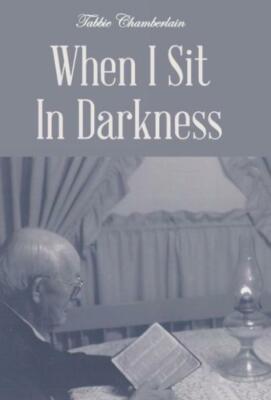 When I Sit In Darkness