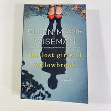 Lost Girls of Willowbrook by Ellen Marie Wiseman 2022 Trade Paperback