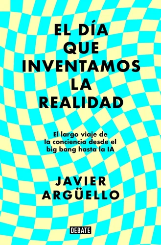 El día que inventamos la realidad - Imagen 1 de 1