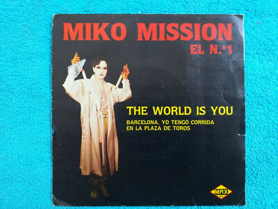  Vinyl SINGLE ** MIKO MISSION ** The world is you ** 1984 ** Italo-Disco
