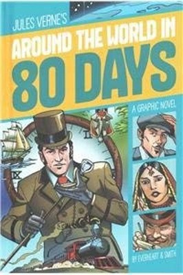 Around the World in 80 Days : A Graphic Novel Library Binding Jul