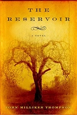 The Reservoir: A Novel by Thompson, John Milliken