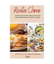 RECETAS CHINAS 2021 [CHINESE RECIPES 2021 SPANISH VERSION]: LAS RECETAS DE COMID