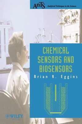 Chemical Sensors and Biosensors (Analytical Techniques in the Sciences (AnTs...