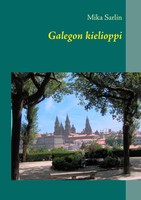 Galegon Kielioppi Mika Sarlin Taschenbuch Kartoniert / Broschiert Finnisch 2012