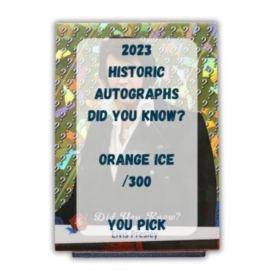 2025 historic Autographs did you know Orange Ice /300 - You Pick