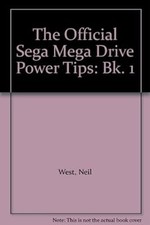The Official Sega Mega Drive Power Tips: Bk. 1, West, Neil, Used; Good Book