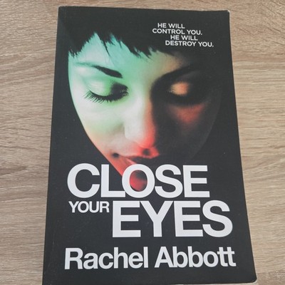 Close Your Eyes by Rachel Abbott (2021, Trade Paperback)