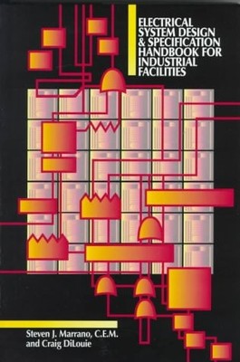 Electrical System Design and Specification Handbook for Industrial Facilitie...