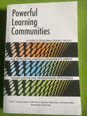Powerful Learning Communities : A Guide to Developing Student, Faculty, and...