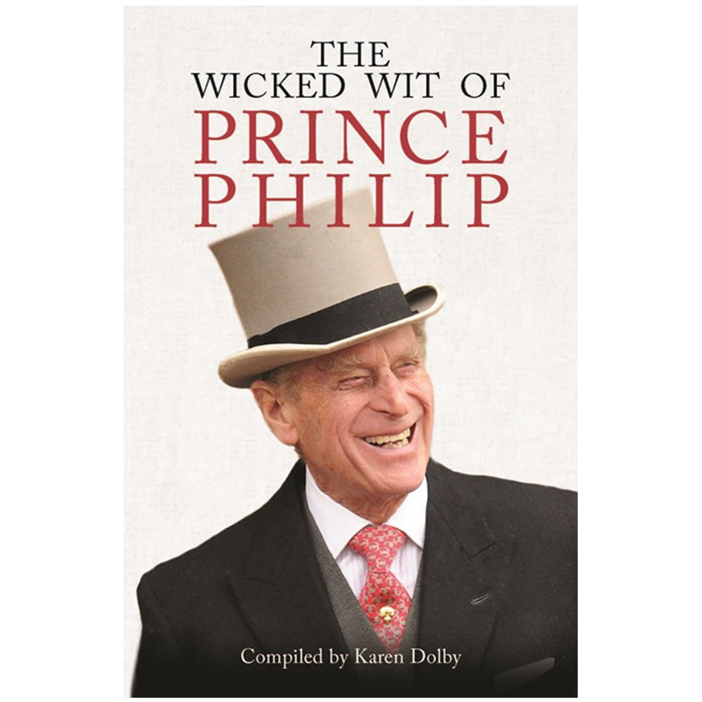 The Wicked Wit of Prince Philip By Karen Dolby Collections & Anthologies NEW