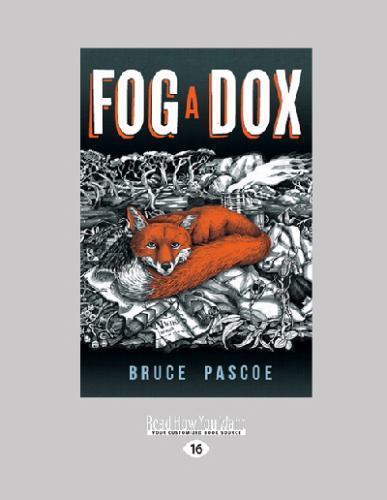Fog a Dox by Bruce Pascoe (2013, Trade Paperback) for sale online | eBay