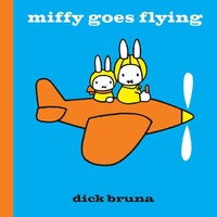 Miffy Goes Flying | Dick Bruna | Englisch | Buch | Miffy | Gebunden | 2014