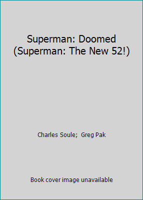 Superman: Doomed (Superman: The New 52!) by Charles Soule;  Greg Pak