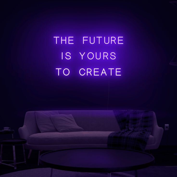 The Future Is Yours To Create Neon Sign, Wall Decor LED, Cafe