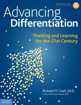 ADVANCING DIFFERENTIATION: THINKING AND LEARNING FOR THE By Cash Richard M.