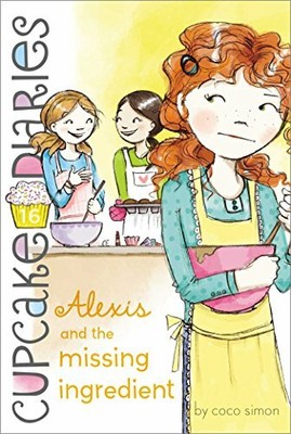 Alexis and the Missing Ingredient, 16 (Cupcake Diaries by Simon, Coco 1442485876