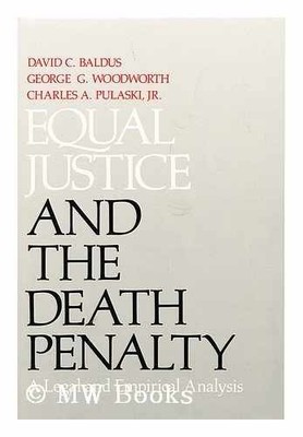 Equal Justice And The Death - Hardcover, by Baldus David C.; - Very Good