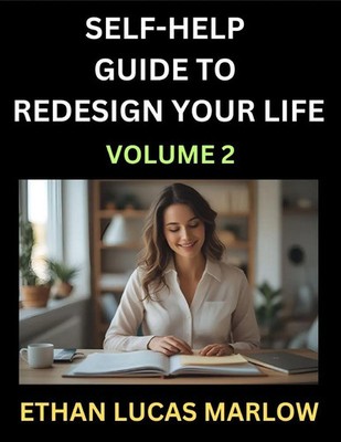 Ethan Lucas Marlow | Self-help Guide to Redesign Your Life (Part 2) | Buch