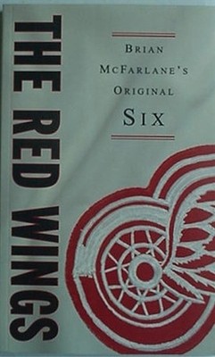 DETROIT RED WINGS ORIGINAL SIX, 1998 BOOK (GORDIE HOWE, JACK ADAMS,  RED KELLY +