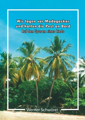 Wir lagen vor Madagaskar und hatten die Pest an Bord[...] | Buch | 9783749790111