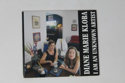 Diane Marie Kloba- I Am an Unknown Artist CD