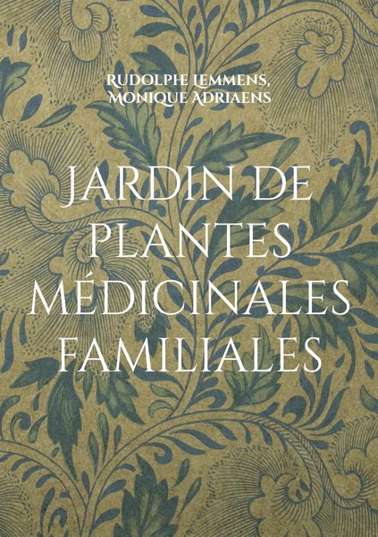 Rudolphe Lemmens (U. A.) | Jardin De Plantes MéDicinales Familiales | Buch-image