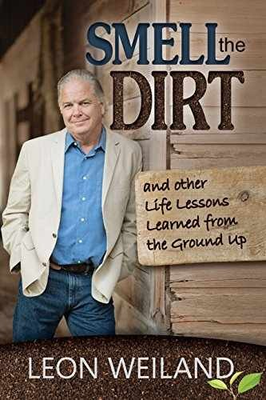 #ad Smell the Dirt: And Other Life Lessons Paperback by Weiland Leon Very Good $8.30