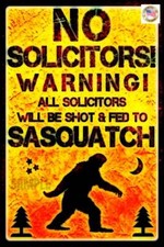 NO SOLICITORS! SASQUATCH! 8"X12" ALL WEATHER METAL! MADE IN USA WARNING KEEP OUT