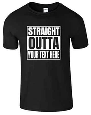 Straight Outta Shirt Custom Made Tee Personalized Shirt Your Own Printed Text