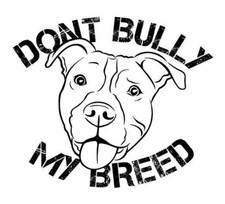 XL american Bully Pitbull Dog Don't Bully My Breed Car Van Vinyl Sticker 