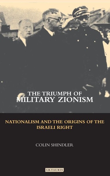 Colin Shindler | The Triumph Of Military Zionism | Buch | Englisch (2005)-image