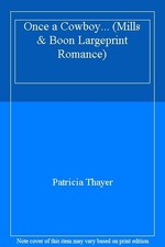 Once a Cowboy... (Mills & Boon Largeprint Romance)-Patricia Thay