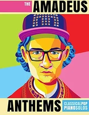 The Amadeus Anthems: Classical Pop Piano Solos by Dow, Trevor Book The Fast Free