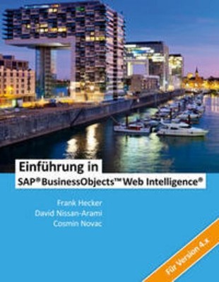 Einführung in SAP BusinessObjects Web Intelligence ~ Cosmin  ... 9783960120629