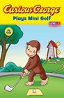 Curious George Plays Mini Golf (Reader Level 1) (Paperback)