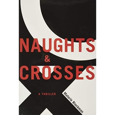 Naughts & Crosses - Hardback NEW Blackman, Malor 01/06/2005