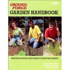 Ground Force Garden Handbook, Alan Titchmarsh & Charlie Dimmock & Tommy Walsh, U
