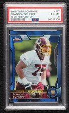 2015 Topps Chrome Rookies Blue Refractor 151/199 Brandon Scherff #117 PSA 6 7xr