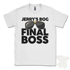 JERRY'S BOG FINAL BOSS T-SHIRT funny xmas gift scotter lincolnshire england