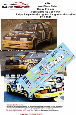 DECALS 1/43 REF 2423 FORD SIERRA BALLET RALLYE DES GARRIGUES 1990 RALLY
