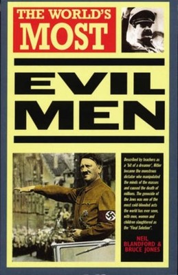 The World's Most Evil Men Paperback Bruce, Blandford, Neil Jones