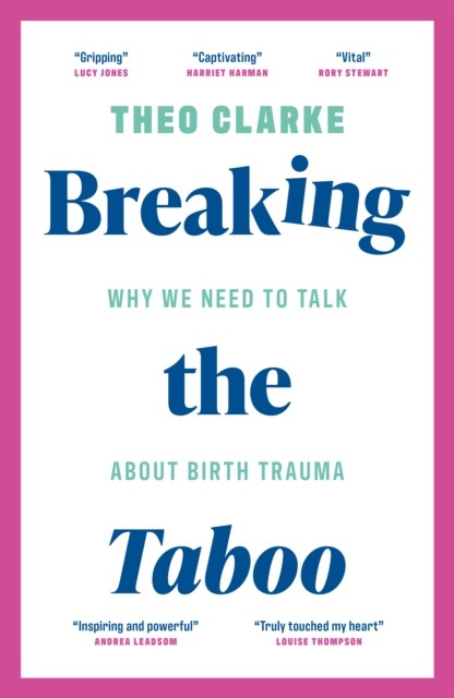 Breaking the Taboo by Theo Clarke (Hardback Book)