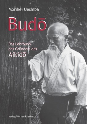 Morihei Ueshiba | Budo | Buch | Deutsch (2020) | 112 S. | Kristkeitz Werner