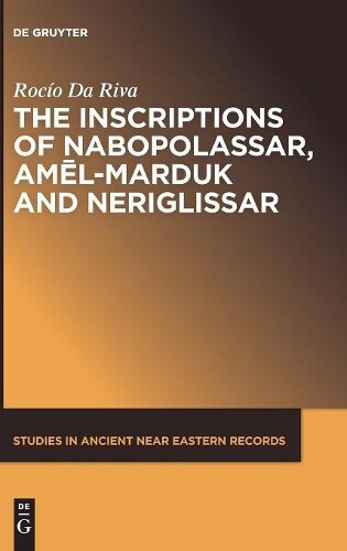Thumbnail - Rocío Da Riva The Inscriptions Of Nabopolassar, (gebundene Ausgabe)