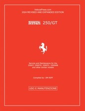 Ferrari 250 Gt A Service And Maintenance Compilation By Jim Riff - Revised