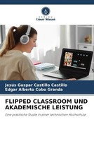 Flipped Classroom UND Akademische Leistung Castillo (U. A.) Taschenbuch 92 S.