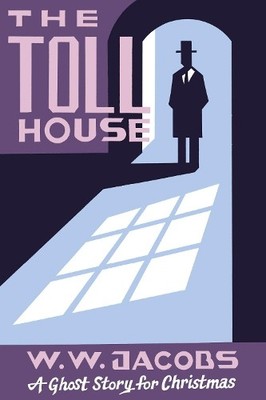 W. W. Jacobs The Toll House (Taschenbuch) Seth's Christmas Ghost Stories