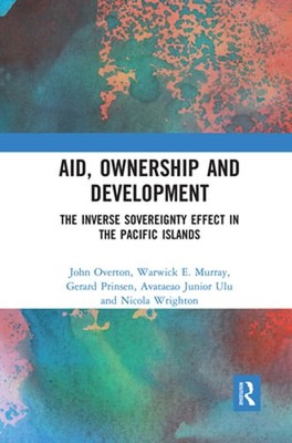 Aid, Ownership and Development: The Inverse Sovereignty Effect in the Pacific