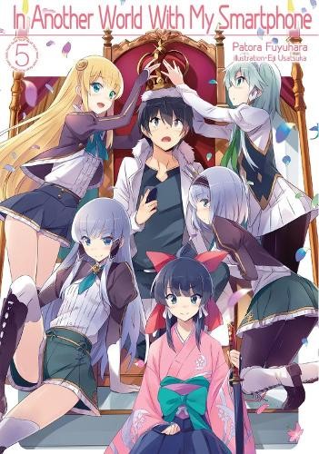 In Another World With My Smartphone: Volume 5 (, Fuyuhara, Fuyuhara,>! - Image 3